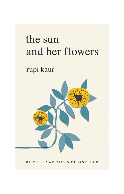 The Sun and Her Flowers - Rupi Kaur (2017)